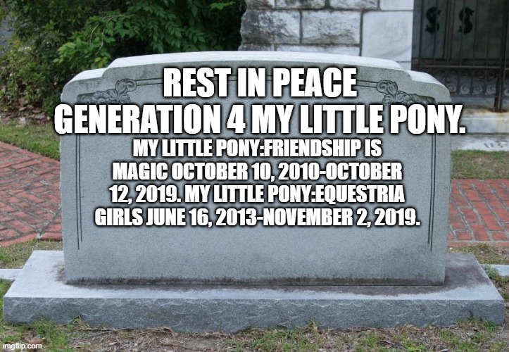 R.I.P. G4 MLP by BenjiRivera1991 on DeviantArt