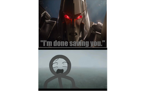 Megatron is done saving victim