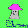 Shroom