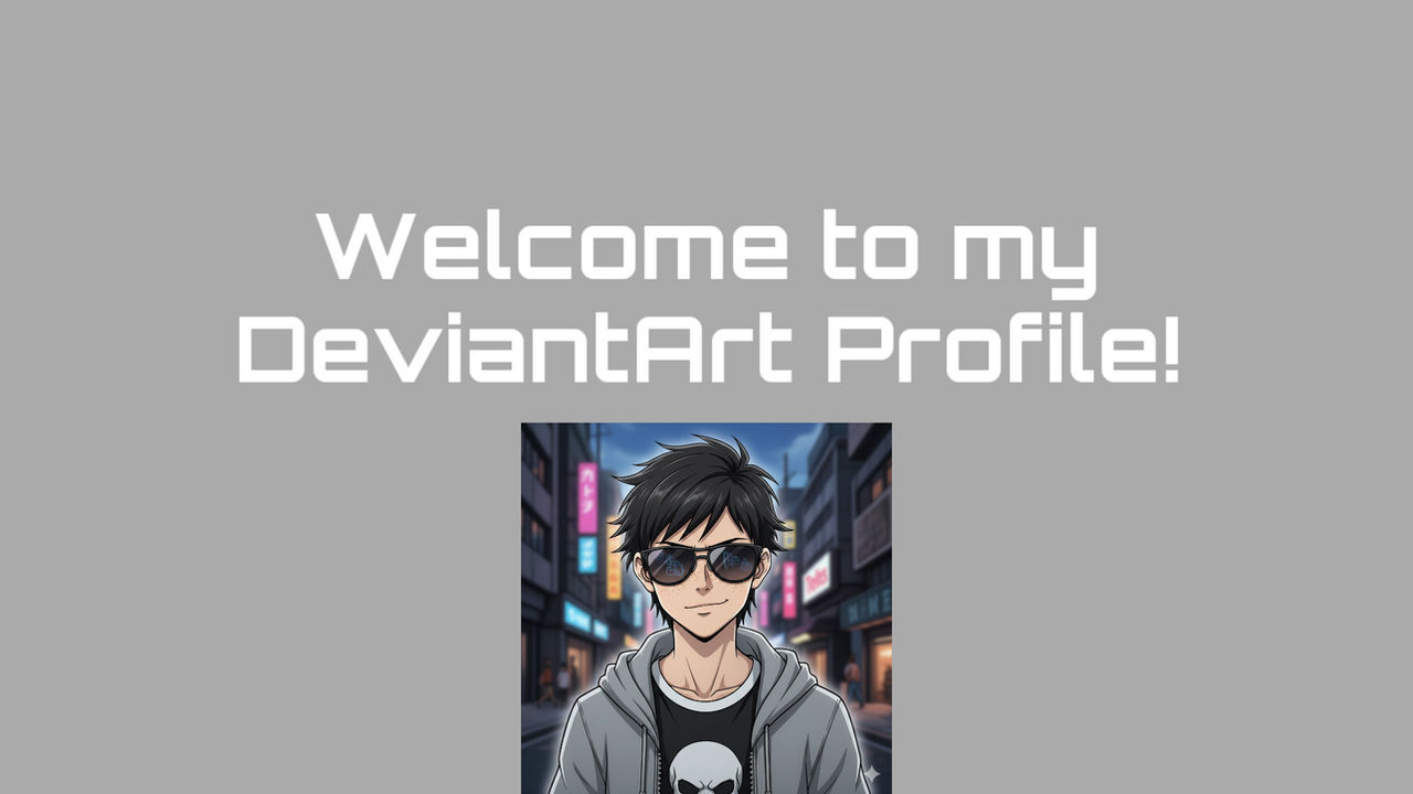 Generic Deviantart Profile Welcom to my DeviantArt Profile! by papayasxd on DeviantArt
