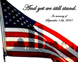 And Yet We Still Stand - September 11, 2001