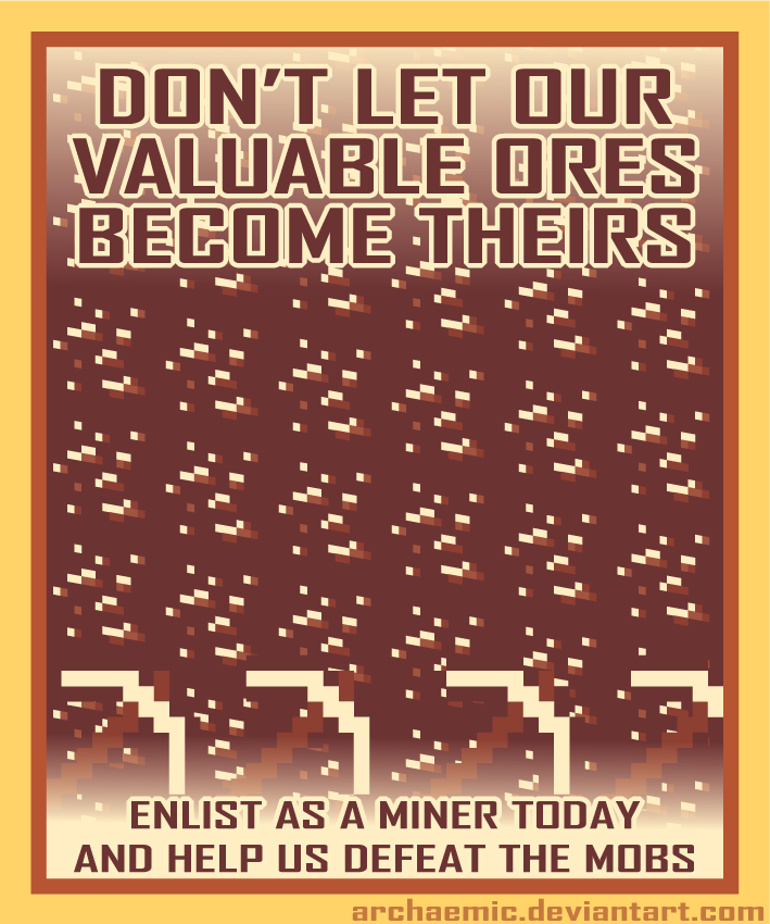 Minecraft Propaganda: Ore by archaemic on DeviantArt