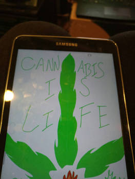 Cannabis Is Life