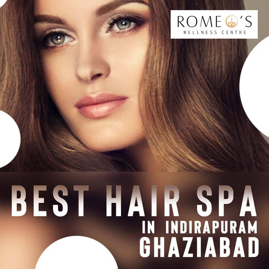 Best Hair SPA in Indirapuram - Romeos Wellness Ce by romeoswellness on  DeviantArt
