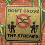 Don't Cross The Streams - sign