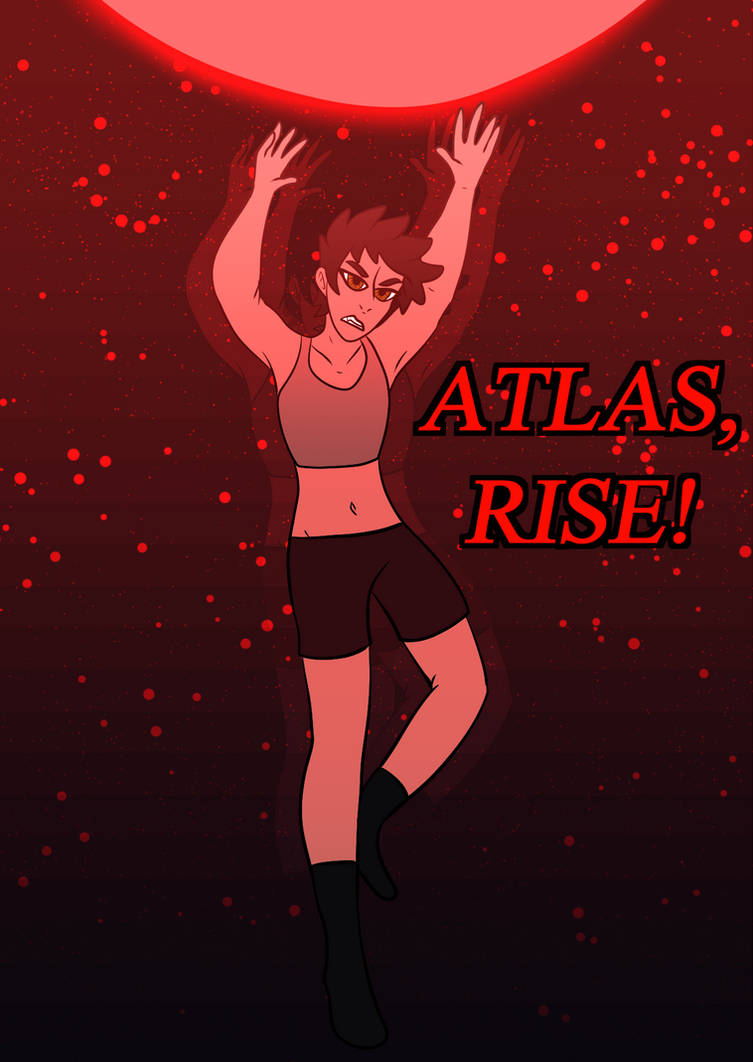 ATLAS, RISE! by AtlasRises on DeviantArt