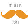 My Dada Is Mostache Great Red