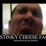 Stinky Cheese Face