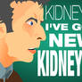 Kidneys! I've Got New Kidneys!