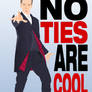 No Ties Are Cool
