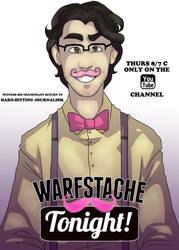 Warfstache Tonight!