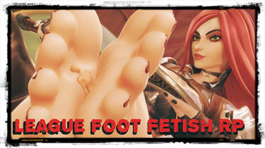 League of Legends Foot Fetish RP take 2
