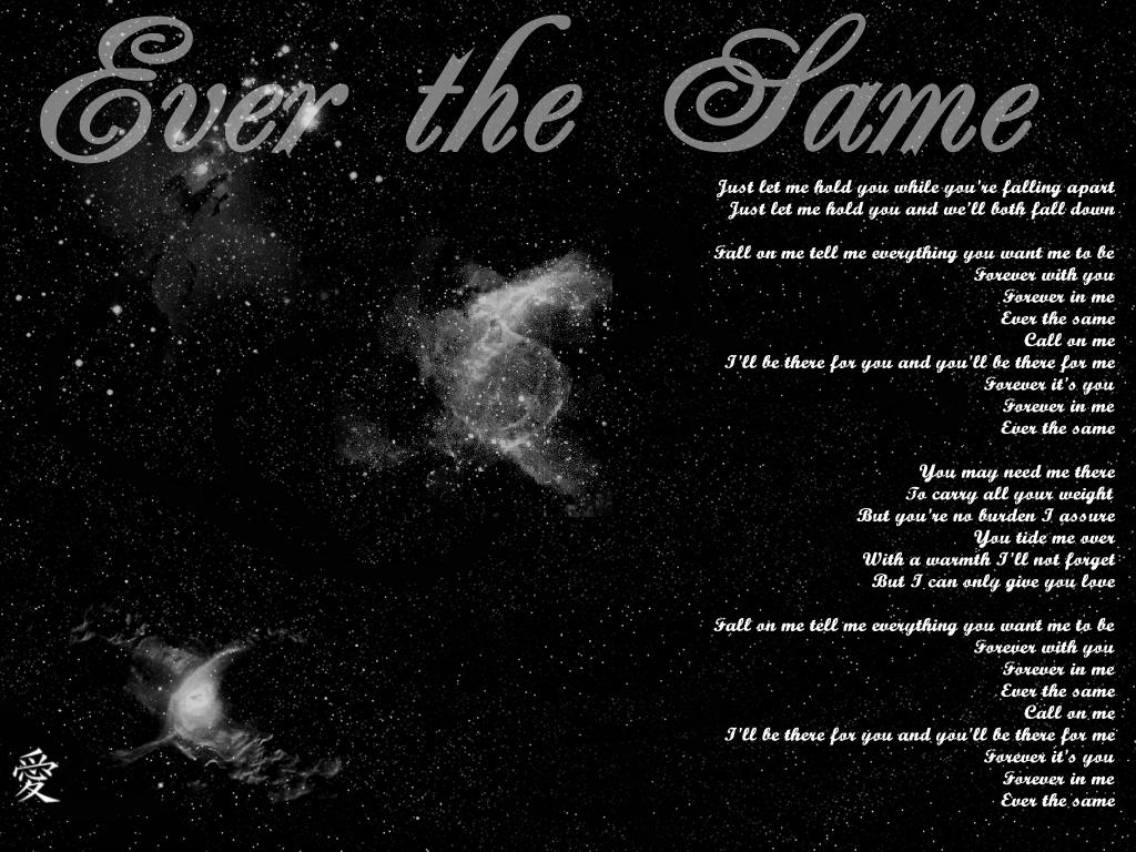 Song Lyrics Ever The Same By Alexcooke On Deviantart Song Lyrics Ever The Same By Alexcooke On Deviantart