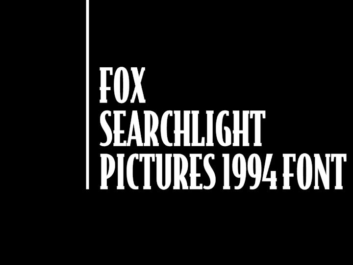 Fox Searchlight Pictures 1994 Font by Nawat2555 on DeviantArt