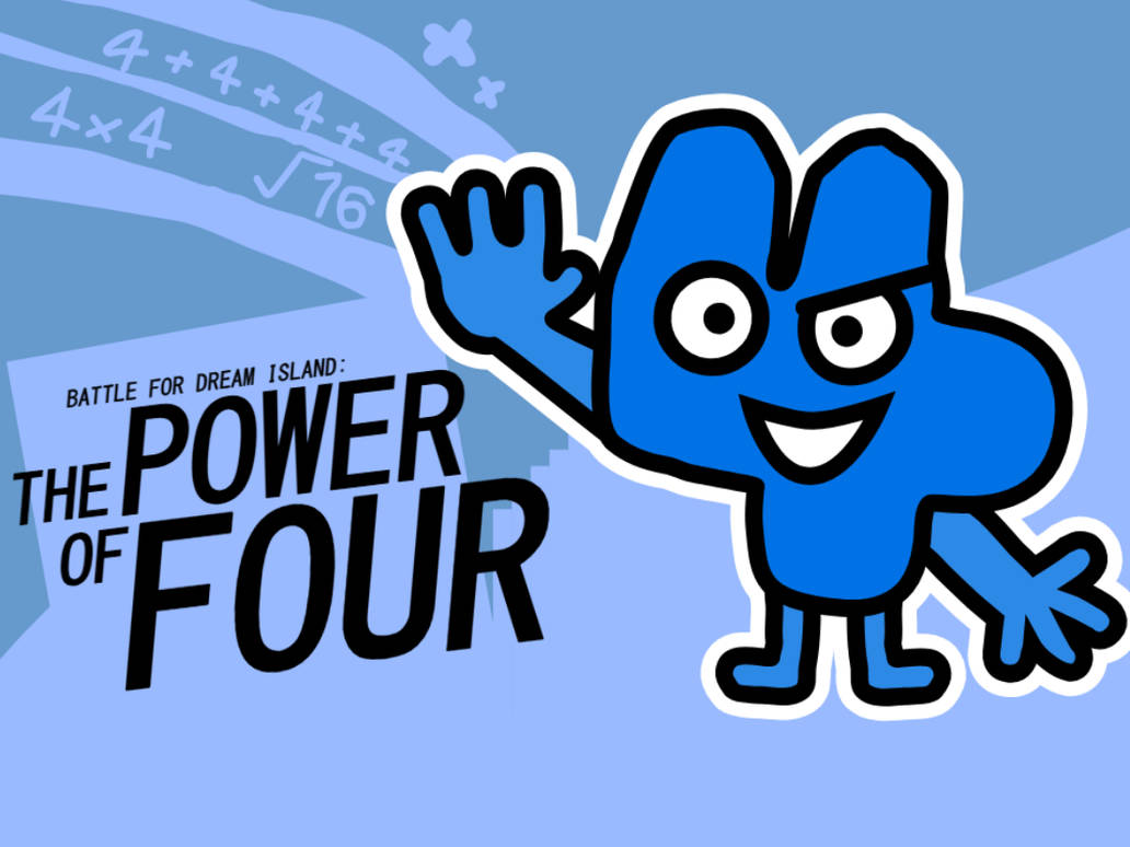 BFDI: The Power of Four by TheBoyAmos on DeviantArt