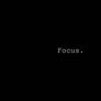 Focus