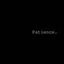 Patience