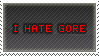 I Hate Gore Stamp by Gokulover4ever