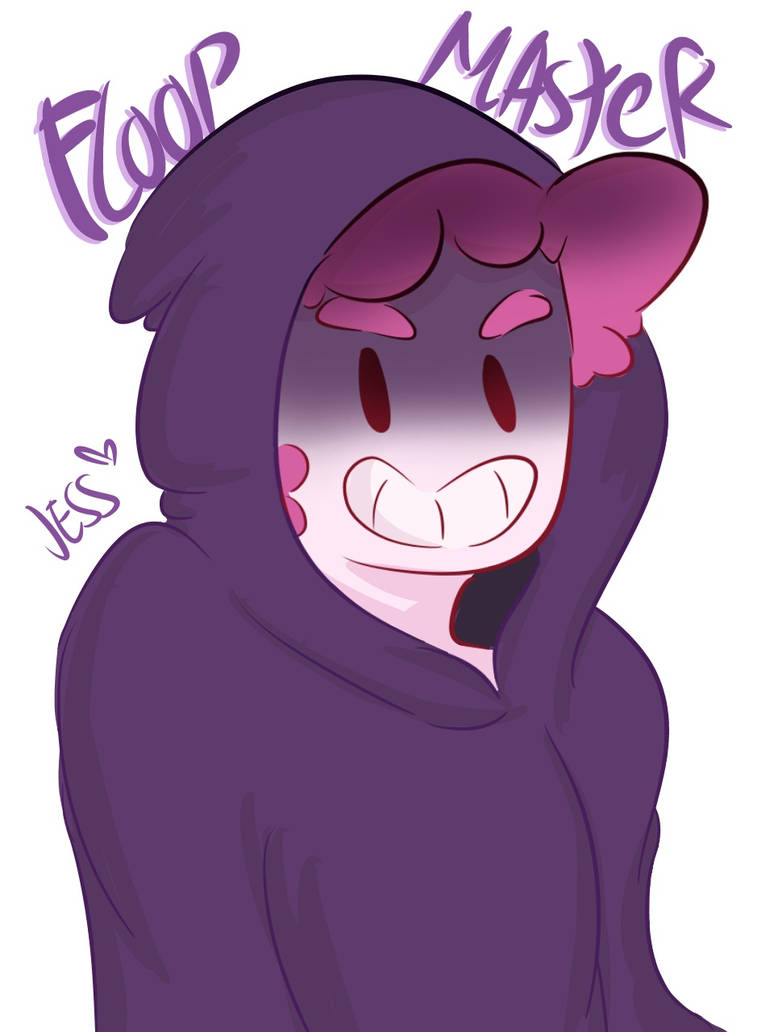 Floop Master by Jess-the-vampire on DeviantArt