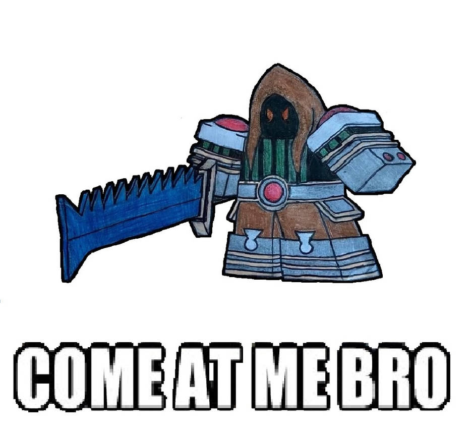 Roblox Siegmund Come At Me Bro By Tetrodojinn On Deviantart -