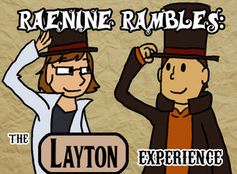 RaeNine Rambles:  the Layton Experience