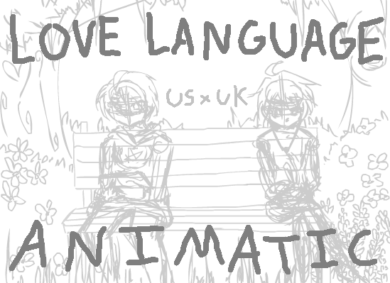 Love Language [USxUK Animatic] Link in Description