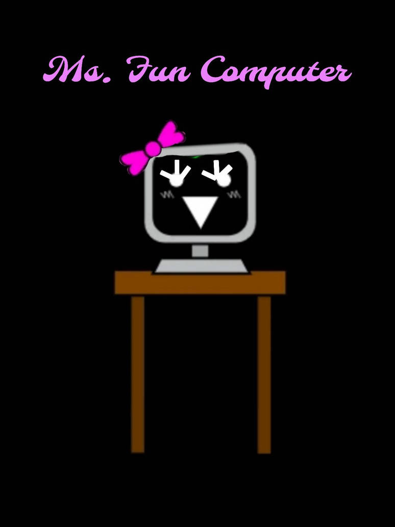 Ms. Fun Computer by smuko134 on DeviantArt