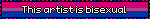 This artist is bisexual