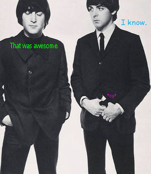 Awesome- John and Paul