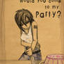 would you come to my party?