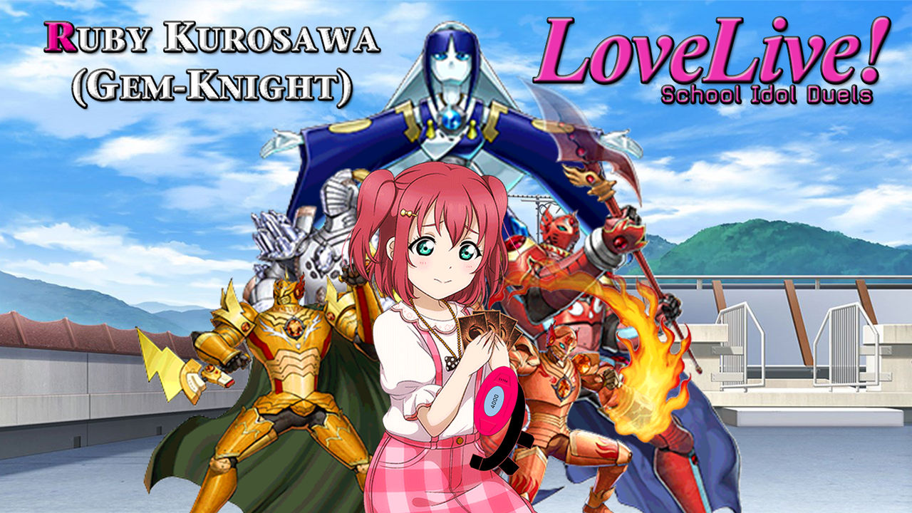 Ruby Kurosawa - Gem-Knight Deck by yugi234 on DeviantArt