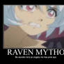 Raven Mytho Demotivational