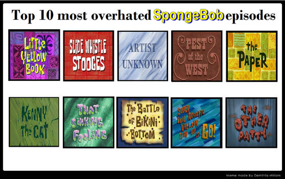 Meme: Top 10 Overhated Spongebob episodes