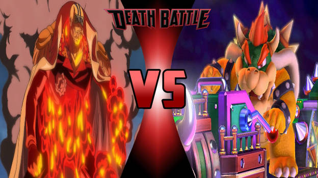 Death Battle: Burning Brutes (Sakazuki VS Bowser)