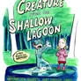 Creature from the Shallow Lagoon
