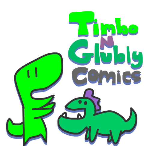 Read Timbo N Glubly Comics!