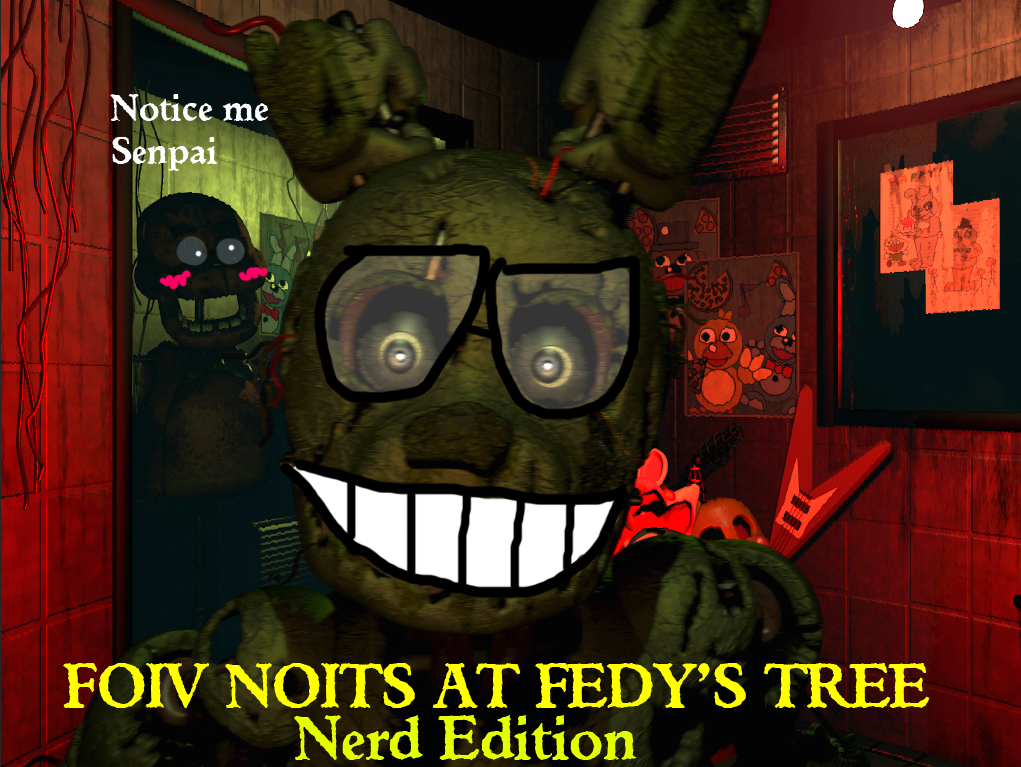 FOIV NOITS AT FEDDY'S TREE Nerd Edition