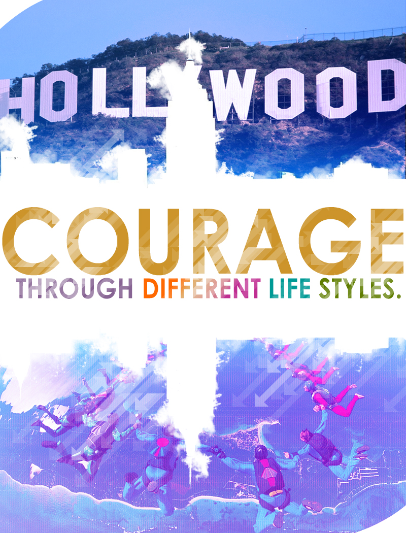 Courage Through Different Life Styles