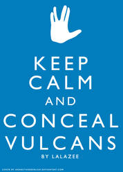 Keep Calm And Conceal Vulcans
