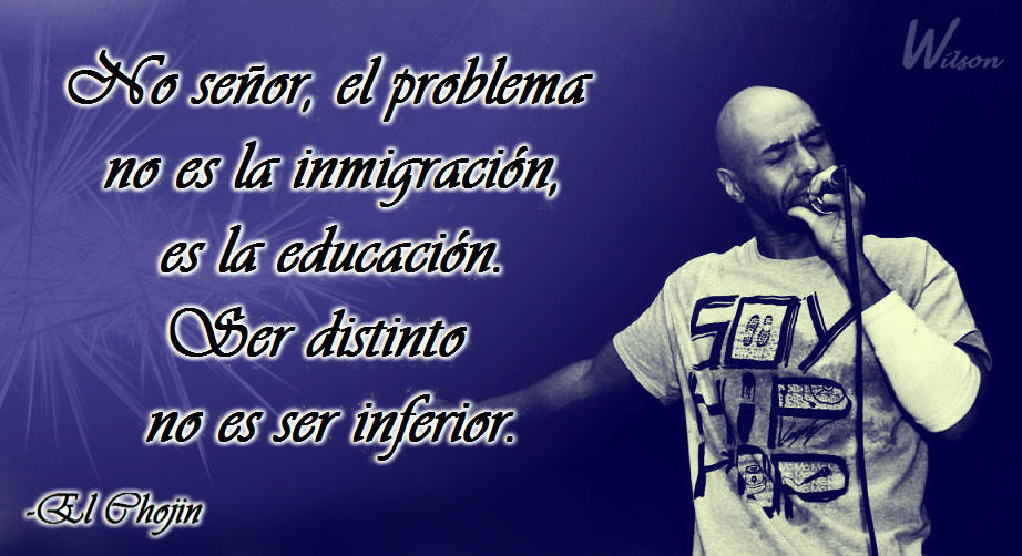 Frase De El Chojin By Dobleh Wil On Deviantart Frase De El Chojin By Dobleh Wil On Deviantart