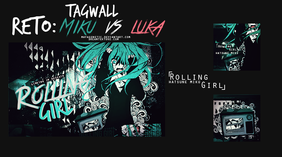 Reto Miku vs Luka Tagwall ( Rolling Girl )