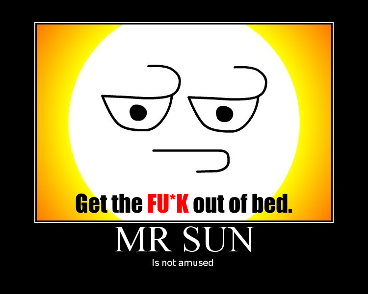 Mr sun motovational poster