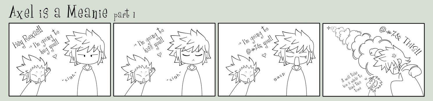 Axel is a Meanie part 1