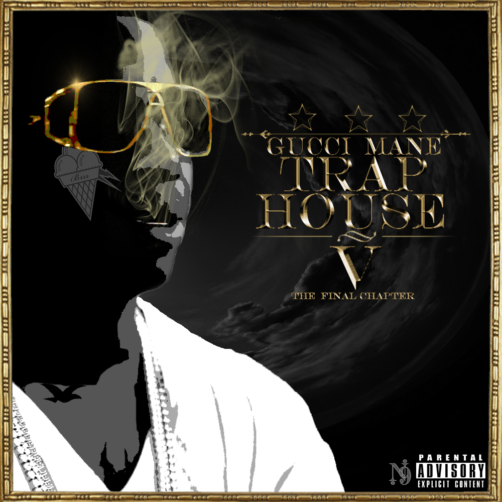Gucci Mane - Trap House 5 Updated. by NineDrizzy on DeviantArt