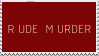 Rude Murder stamp