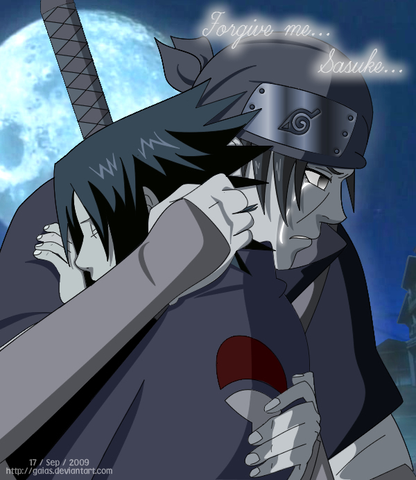 Itachi say Sasuke Forgive me