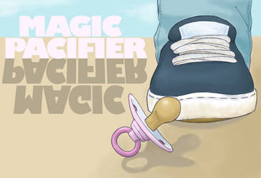 The Magic Pacifier