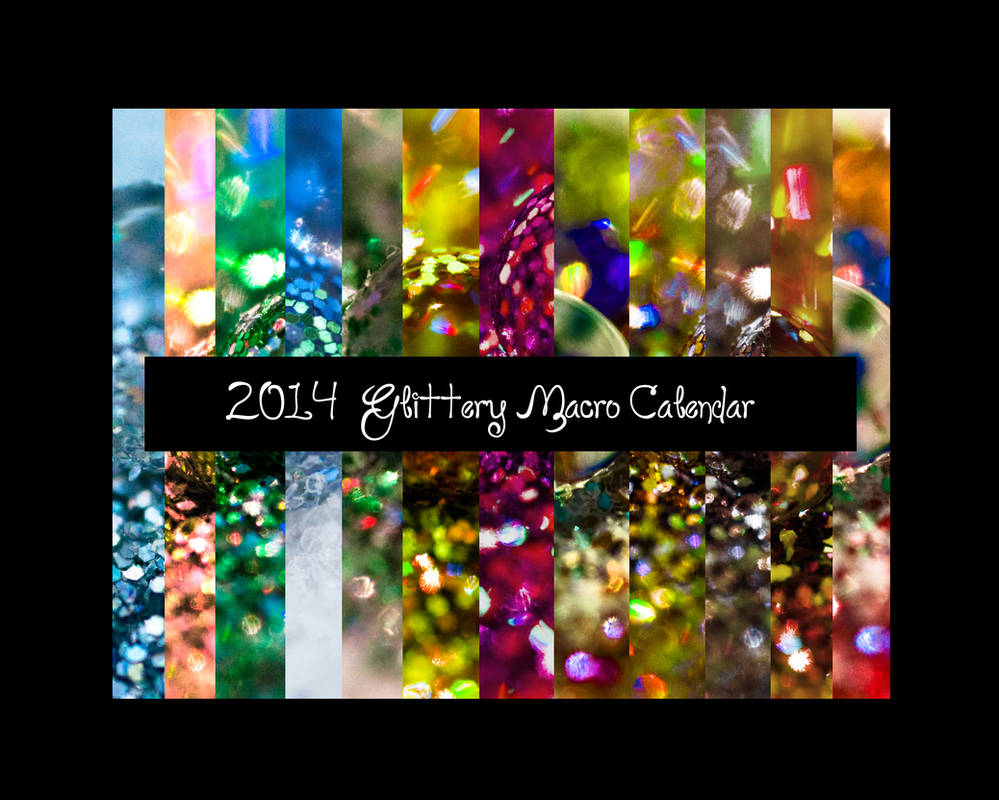 2014 Glittery Macro Calendar