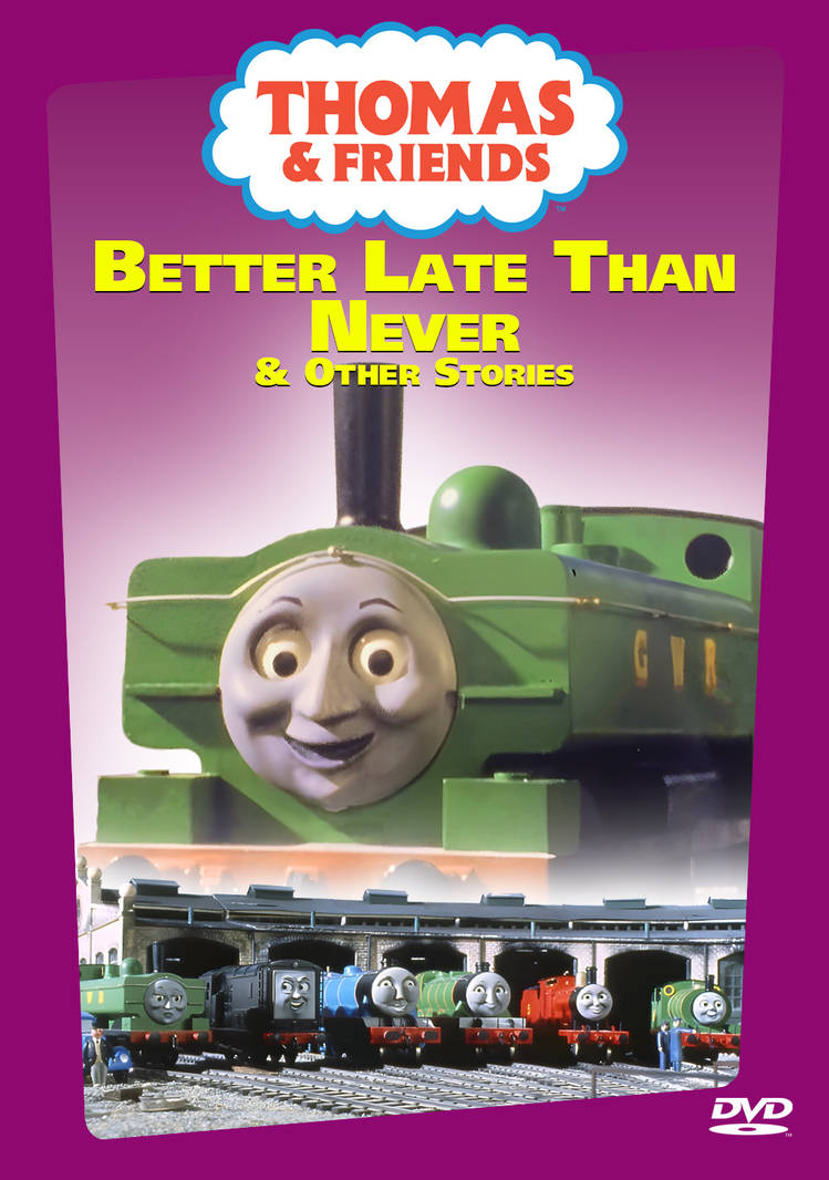 Better Late Than Never DVD by TTTEAdventures on DeviantArt