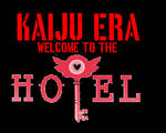 Kaiiju Era Welcome To The Hotel